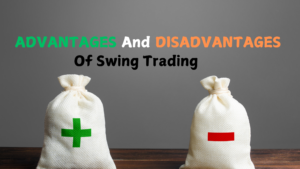 Read more about the article Advantages and Disadvantages of Swing Trading: Is It the Right Fit for You?