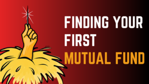 Read more about the article If I Were To Purchase My First Mutual Fund |Mutual Fund Selection Process